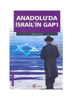 Anadolu'da Israil'in Gap'ı