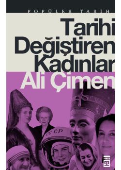 Tarihi Değiştiren Kadınlar