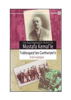 Mustafa Kemal'le Trablusgarp'tan Cumhuriyet'e Erdal Aydogan