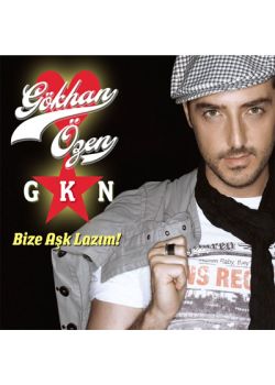 Bize Aşk Lazım Gökhan Özen