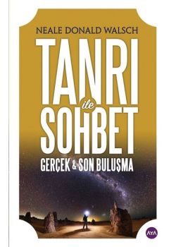 Tanrı İle Sohbet - Gerçek ve Son Buluşma