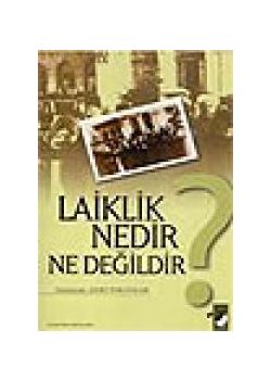 Laiklik Nedir Ne Değildir? Ahmet Köklügiller