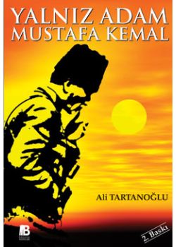 Yalnız Adam Mustafa Kemal