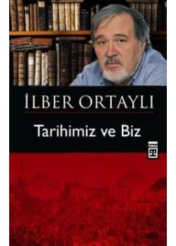 Tarihimiz ve Biz