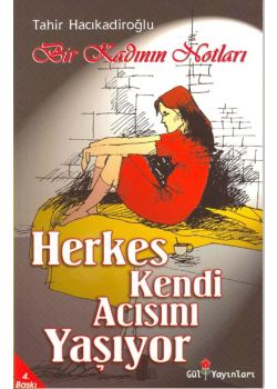 Herkes Kendi Acısını Yaşıyor