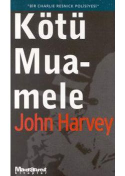 Kötü MuameleJohn Harvey