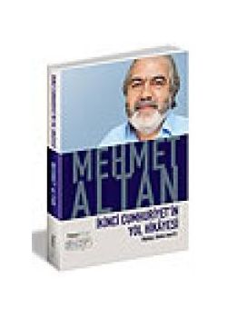 Ikinci Cumhuriyet'in Yol Hikayesi