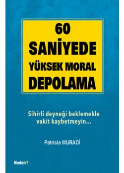 60 Saniyede Moral Depolama