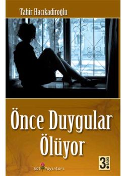 Önce Duygular Ölüyor