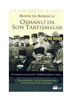 Osmanlı'da Son Tartışmalar Orhan Kologlu