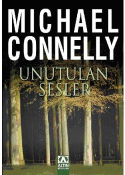 Unutulan Sesler Michael Connelly