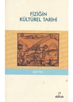 Fiziğin Kültürel Tarihi Zeki Tez