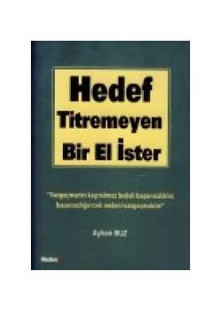 Hedef Titremeyen Bir El Ister