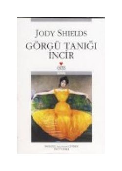Görgü Tanığı Incir Jody Shields