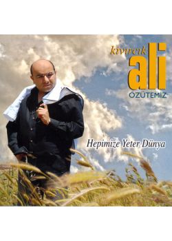 Hepimize Yeter Dünya Kıvırcık Ali