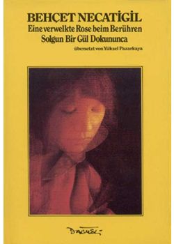 Solgun Bir Gül Dokununca Behcet Necatigil