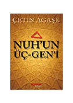Nuh'un Ücgen'i Cetin Agase