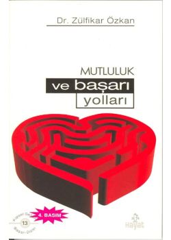 Mutluluk ve Başarı Yolları