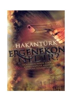 Ergenekon Nedir? Hakantürk
