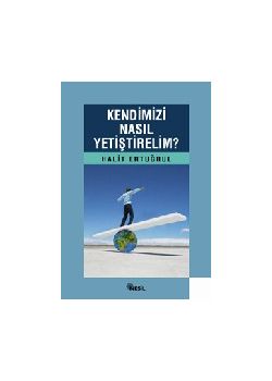 Kendimizi Nasil Yetistirelim?