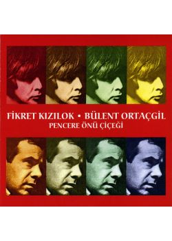 Pencere Önü Cicegi Fikret Kızılok & Bülent Ortaçgil