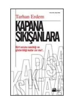 Kapana Sıkışanlara Tarhan Erdem