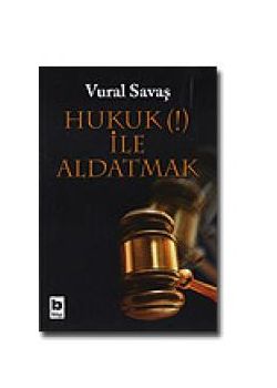 Hukuk (!) ile Aldatmak