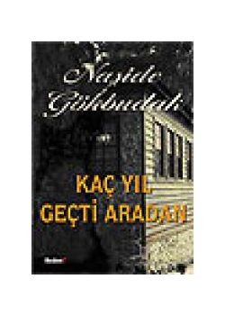 Kaç Yıl Geçti Aradan