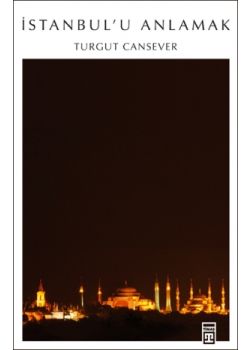 Istanbul'u Anlamak Turgut Cansever