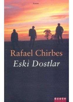 Eski Dostlar Rafael Chirbes