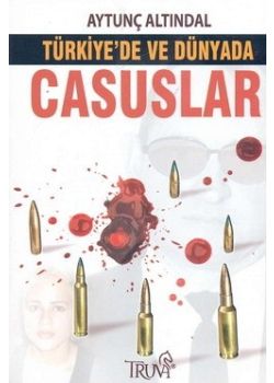 Türkiye'de ve Dünyada Casuslar