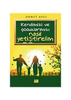 Cocuklarimizi Nasil Yetistirelim