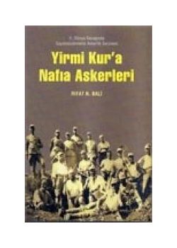 Yirmi Kur'a Nafıa Askerleri Rifat N. Bali