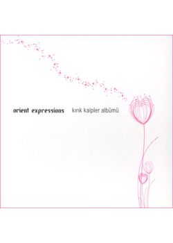Kırık Kalpler Albümü Orient Expressions