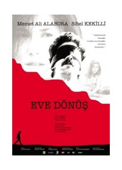 Eve Dönüş (DVD) Mehmet Ali Alabora, Sibel Kekilli