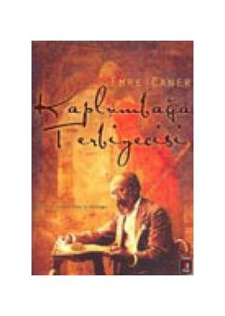 Kaplumbağa Terbiyecisi - Hamdi Bey'in Romanı 