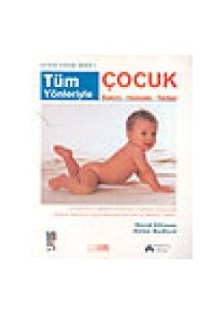 Tüm Yönleriyle Cocuk Bakimi - Hastaligi David Elliman