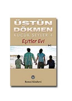 Küçük Şeyler 4  Eşitler Evi