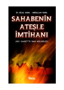 Sahabenin Atesle Imtihani  Hilal Kara, Abdullah Kara
