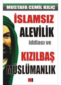 İslamsız Alevilik İddiası ve Kızılbaş Müslümanlık