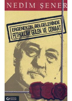 Ergenekon Belgelerinde Fethullah Gülen
