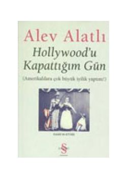 Hollwood'u Kapattigim Gün
