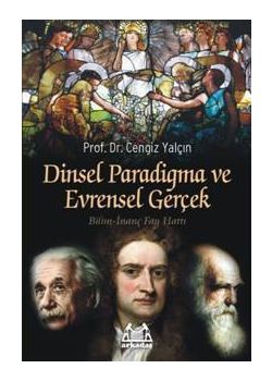 Dinsel Paradigma ve Evrensel Gercek Cengiz Yalcin
