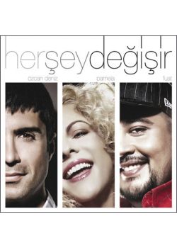 Her Sey Degisir Özcan Deniz, Pamela, Fuat