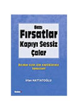 Bazi Firsatlar Kapiyi Sessiz Calar