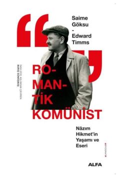 Romantik Komünist - Nazım Hikmet'in Yaşamı ve Eseri
