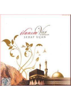 Ilanim Var Ya Rasulallah Sedat Ucan