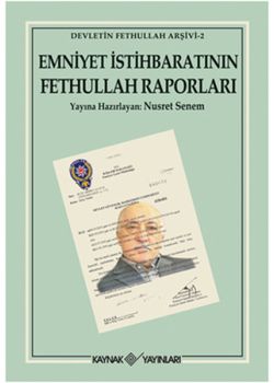 Emniyet İstihbaratının  Fethullah Raporları