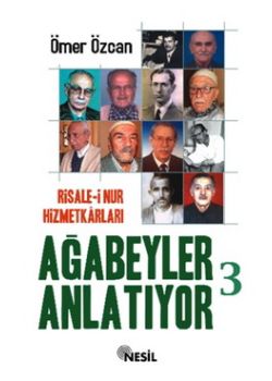 Agabeyler Anlatiyor 3 Ömer Özcan