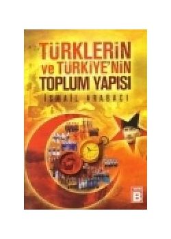 Türklerin ve Türkiye'nin Toplum Yapisi Ismail Arabaci